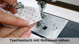 Nähanleitung  Nachhaltiges Nähen  Taschentücher  Mit Rollsaumfuß einen Rollsaum nähen  PiexSu [upl. by Barkley289]