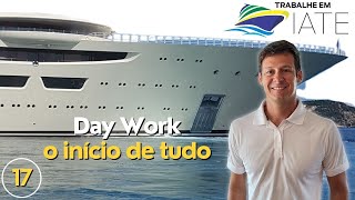 17  Day Work o início de tudo [upl. by Main]