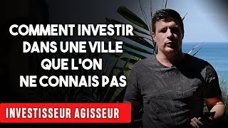 Comment investir dans une ville que lon ne connaît pas [upl. by Ardnuahc8]