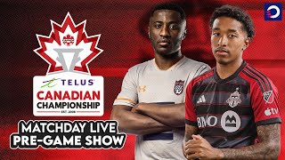 2024 TELUS CanChamp Toronto FC vs CS SaintLaurent  Matchday Live PREGAME show 🔴 [upl. by Oitaroh]