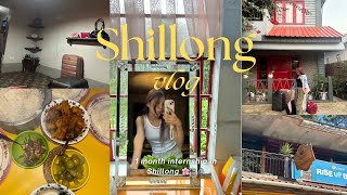 SHILLONG VLOG 🌸🖇️📚 1 month internship in shillong Guwahati to shillong first day of internship [upl. by Cosmo604]