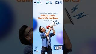 Jangan sampai kelewatan Friday Deals edisi Games amp Hobbies terakhir di bulan ini ya BRImoFSTVL [upl. by Ursal]