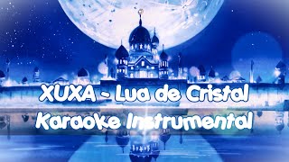 Xuxa  Lua de Cristal Karaoke Instrumental Playback Backing Vocal [upl. by Frederic323]