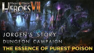 Heroes VII  Jorgens Story  Dungeon Campaign  Mission 3 The Essence of Purest Poison [upl. by Nnaharas794]