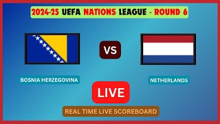 Bosnia and Herzegovina Vs Netherlands LIVE Score UPDATE 202425 UEFA Nations League Soccer Football [upl. by Elacim]