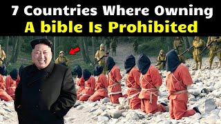 7 COUNTRIES Where The BIBLE IS BANNED The last one will surprise you [upl. by Anigriv769]