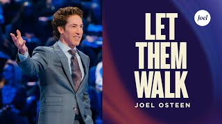 Let Them Walk  Joel Osteen [upl. by Fasta]