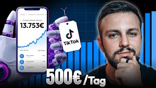 Wie du 200€500€ am Tag mit TikTok  KI verdienst als Anfänger Online Geld verdienen 2024 [upl. by Yukio]