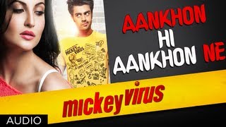 Aankhon Hi Aankhon Ne Song By Mohit Chauhan Palak Muchhal  Mickey Virus [upl. by Tartan]