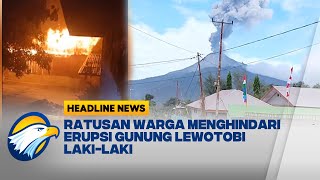 HEADLINE NEWS 0411 Erupsi Gunung Lewotobi LakiLaki [upl. by Eadwina303]