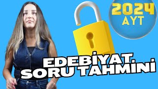 2024 AYT EDEBİYAT SORU TAHMİNLERİ [upl. by Ara]