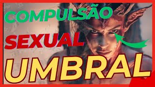 COMPULSÃO SEXUAL NO UMBRAL [upl. by Assennev]