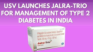 USV Launches Jalra Trio for Management of Type 2 Diabetes in India [upl. by Ademordna]