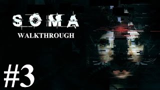 SOMA Walkthrough part 3  Site Upsilon [upl. by Atews972]