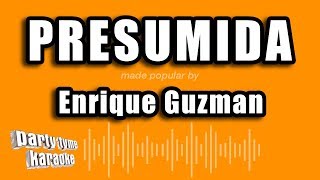 Enrique Guzman  Presumida Versión Karaoke [upl. by Ecinaej608]