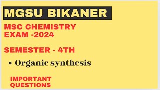 Organic synthesis Msc Chemistry Semester 4th Important questions2024 mgsumsc mgsubikaner mgsumsc [upl. by Au658]