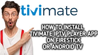 How to install Tivimate IPTV player app on Firestick or Android TV  step by step [upl. by Marston]