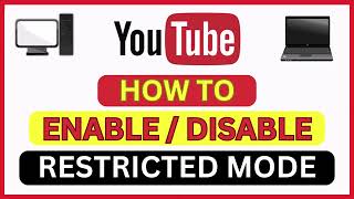 How To Enable Or Disable Restricted Mode On YouTube  PC  2024 [upl. by Oiciruam]