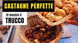 COME CUCINARE LE CASTAGNE PERFETTE DA SBUCCIARE [upl. by Broucek]