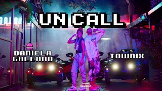 UN CALL  Daniela Galeano x Townix Video Oficial [upl. by Aicinad168]