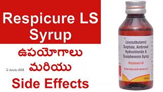 Respicure LS Syrup Uses and Side Effects in Telugu  Cough Syrup Dry Cough Syrup [upl. by Kaz]