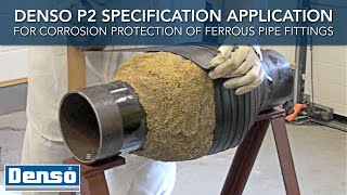 Denso P2 Specification Application for Corrosion Protection of Ferrous Pipe Fittings [upl. by Gascony964]