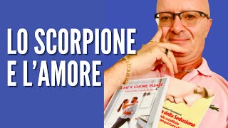 LO SCORPIONE E L’AMORE [upl. by Elihu]