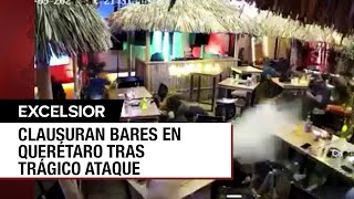 ¿Quién está detrás de la masacre en el bar Los Cantaritos de Querétaro [upl. by Sankaran]