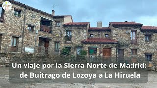 Pueblos de la Sierra Norte de Madrid de Buitrago de Lozoya a La Hiruela [upl. by Laine365]