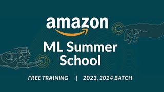 Amazon ML Summer School Program  For 2024 amp 2025 Batch [upl. by Aramot]