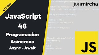 Curso JavaScript 48 Async  Await  jonmircha [upl. by Tennies]