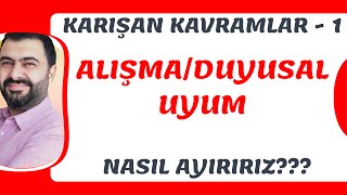 Karışan Kavramlar 1  Alışma  Duyusal Uyum [upl. by Royo]