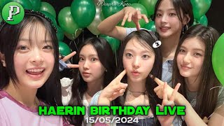 NewJeans Phoning Live 20240515 Haerin Birthday Live Full [upl. by Leahcimnaj]