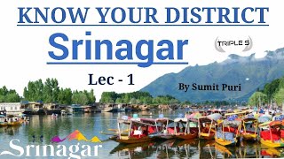 Lec  1  SRINAGAR  Know Your District  History  Tourist Destination  Current Events [upl. by Akema]