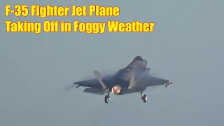 F 35 Fighter jet Plane Taking Off in Foggy Weather [upl. by Anerat2]