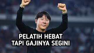 GAK NYANGKA  SEGINI GAJI SHIN TAE YONG DI TIMNAS INDONESIA [upl. by Anuahsal]