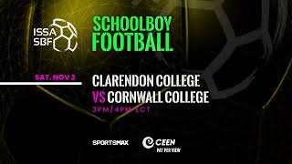 Watch ISSA SBF  CLARENDON COLLEGE v CORNWALL COLLEGE  on SportsMax amp CEEN payperview [upl. by Drandell701]