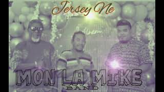 Jersey Ne  Mon La Mike Band  Live 2024 [upl. by Ahseekan164]