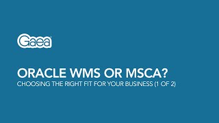 Oracle WMS or MSCA Choosing the right fit for your business Part 1 of 2 [upl. by Seltzer]