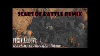 FFXIV OST Lost City of Amdapor Theme Scars Remix [upl. by Keen756]