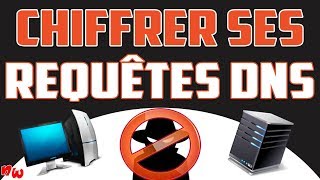 Chiffrer ses REQUÊTES DNS – Protéger sa vie privée   DNSCrypt [upl. by Ledniahs]