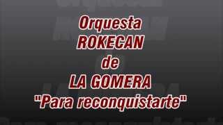 Rokecan  quotPara reconquistartequot [upl. by Odarbil174]