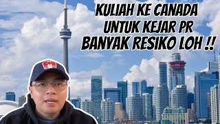 Penuh Resiko Loh  Kejar PR Canada Lewat Jalur Kuliah [upl. by Bettencourt]