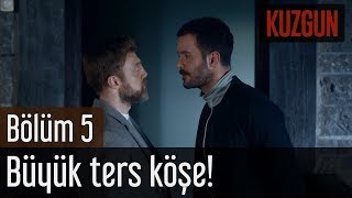 Kuzgun 5 Bölüm  Büyük Ters Köşe [upl. by Melville]