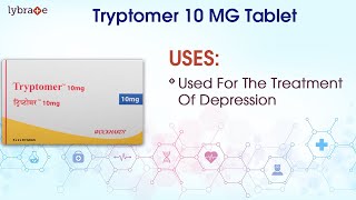 Tryptomer 10 MG Tablet Uses Dosage Side Effects Price Composition  Lybrate  KnowYourMedicine [upl. by Ardnaed865]