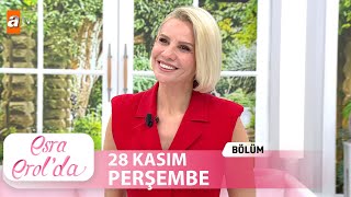 Esra Erolda 28 Kasım 2024  Tek Parça [upl. by Vita]