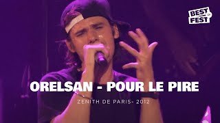 Orelsan  Pour le pire  Live Zenith de Paris 2012 [upl. by Nalyorf]