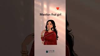 Mention that girl ❤️  whatsapp status  Instagram trending reels  trending reels quotes shorts [upl. by Margarete615]