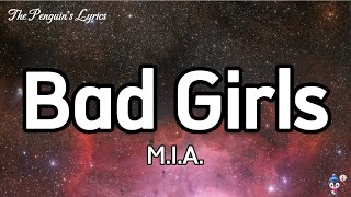 MIA  Bad Girls Lyrics [upl. by Nrublim814]