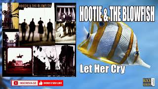 HOOTIE amp THE BLOWFISH  LET HER CRY HQ [upl. by Belamy]